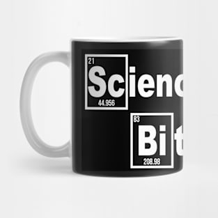 Science, Bitches. Mug